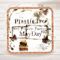 【Plastic Tree】Peep Plastic Partition#17 May Day　コルクコースター