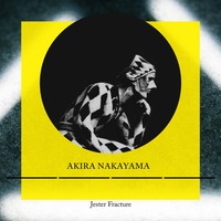 AKIRA NAKAYAMA】1st FULL ALBUM『Jester Fracture』ファンクラブ限定 