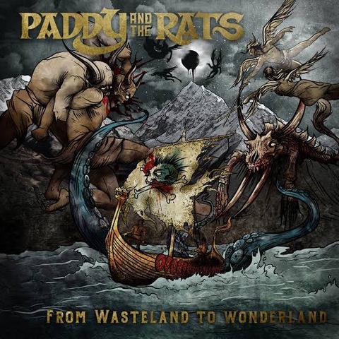 Paddy and the Rats - From Wasteland To Wonderland